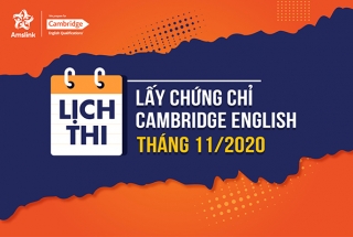 LỊCH THI LẤY CHỨNG CHỈ CAMBRIDGE ENGLISH THÁNG 11/2020